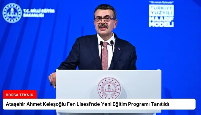 Ataşehir Ahmet Keleşoğlu Fen Lisesi’nde Yeni Eğitim Programı Tanıtıldı