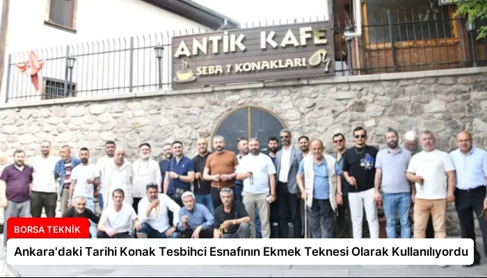 Ankara’daki Tarihi Konak Tesbihci Esnafının Ekmek Teknesi Olarak Kullanılıyordu