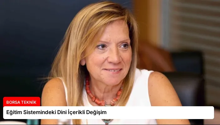 Eğitim Sistemindeki Dini İçerikli Değişim