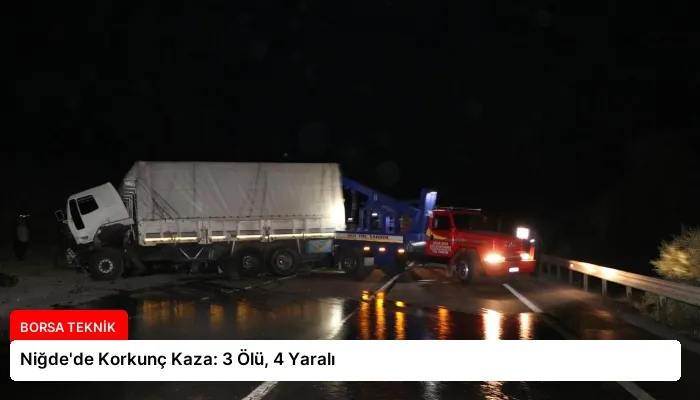Niğde’de Korkunç Kaza: 3 Ölü, 4 Yaralı