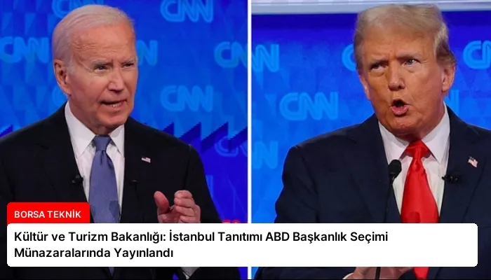 Kültür ve Turizm Bakanlığı: İstanbul Tanıtımı ABD Başkanlık Seçimi Münazaralarında Yayınlandı