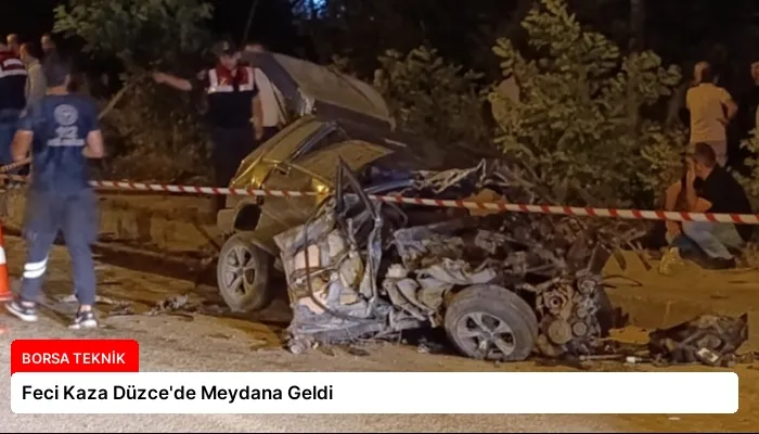 Feci Kaza Düzce’de Meydana Geldi