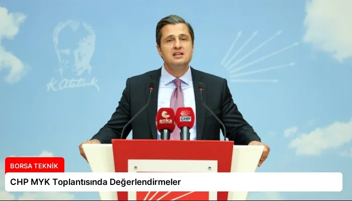CHP MYK Toplantısında Değerlendirmeler