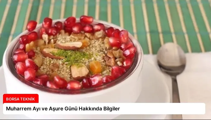 Muharrem Ayı ve Aşure Günü Hakkında Bilgiler
