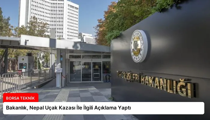 Bakanlık, Nepal Uçak Kazası İle İlgili Açıklama Yaptı