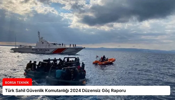 Türk Sahil Güvenlik Komutanlığı 2024 Düzensiz Göç Raporu