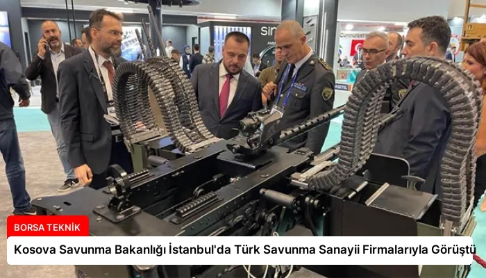 Kosova Savunma Bakanlığı İstanbul’da Türk Savunma Sanayii Firmalarıyla Görüştü