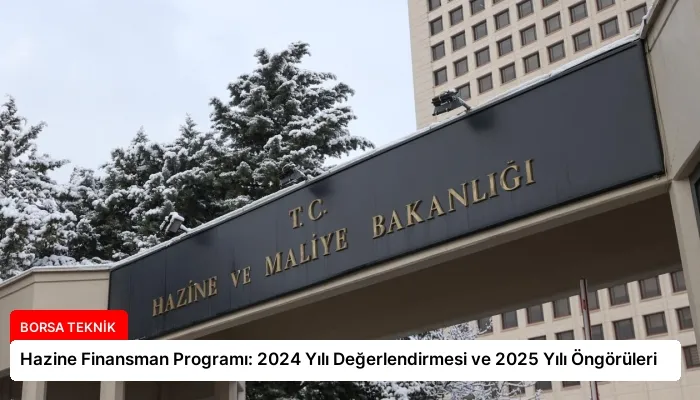 Hazine Finansman Programı: 2024 Yılı Değerlendirmesi ve 2025 Yılı Öngörüleri