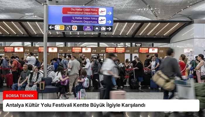 Antalya Kültür Yolu Festivali Kentte Büyük İlgiyle Karşılandı