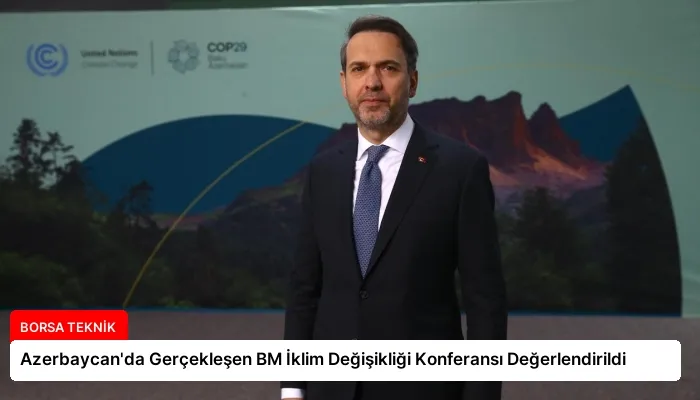 Azerbaycan’da Gerçekleşen BM İklim Değişikliği Konferansı Değerlendirildi
