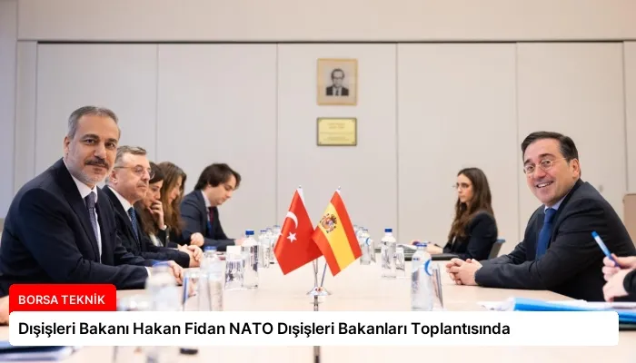 Dışişleri Bakanı Hakan Fidan NATO Dışişleri Bakanları Toplantısında