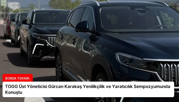 TOGG Üst Yöneticisi Gürcan Karakaş Yenilikçilik ve Yaratıcılık Sempozyumunda Konuştu