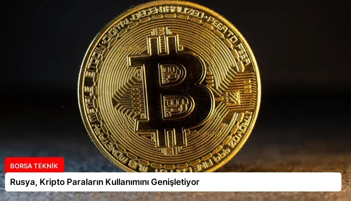 Rusya, Kripto Paraların Kullanımını Genişletiyor