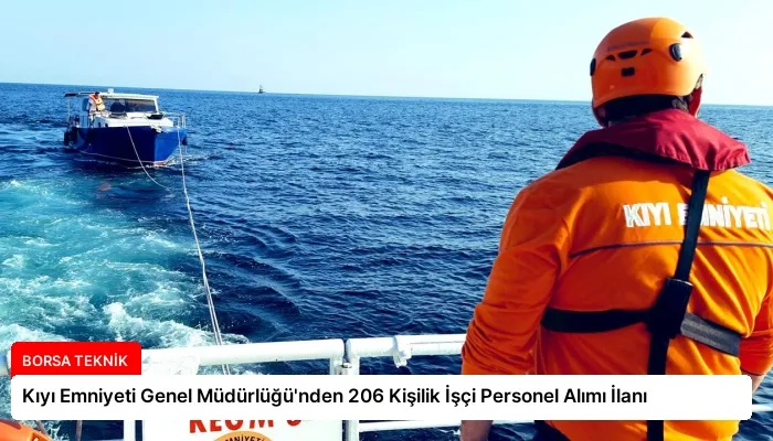Kıyı Emniyeti Genel Müdürlüğü’nden 206 Kişilik İşçi Personel Alımı İlanı