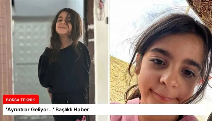 ‘Ayrıntılar Geliyor…’ Başlıklı Haber