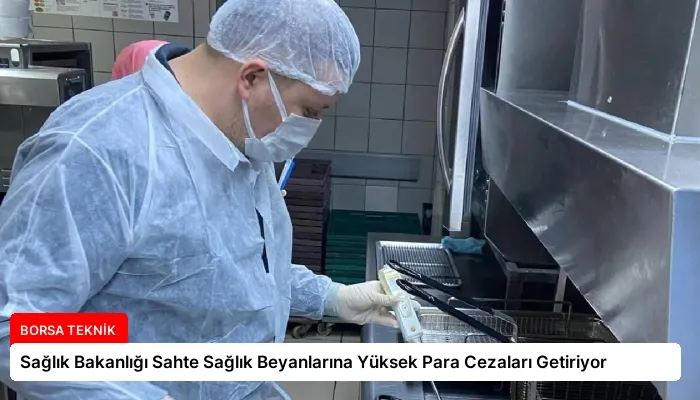 Sağlık Bakanlığı Sahte Sağlık Beyanlarına Yüksek Para Cezaları Getiriyor