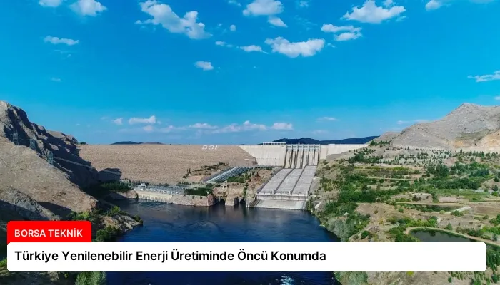 Türkiye Yenilenebilir Enerji Üretiminde Öncü Konumda