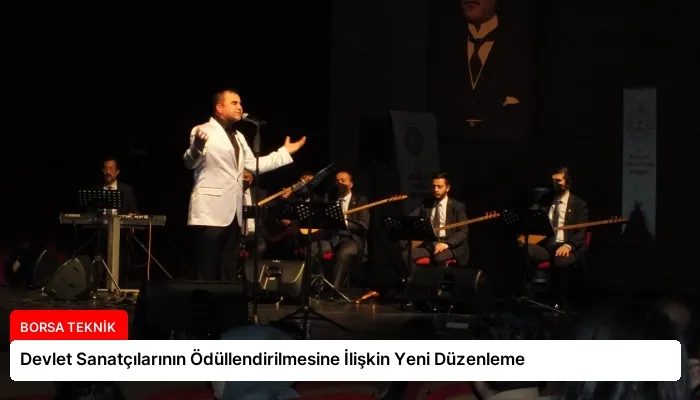 Devlet Sanatçılarının Ödüllendirilmesine İlişkin Yeni Düzenleme