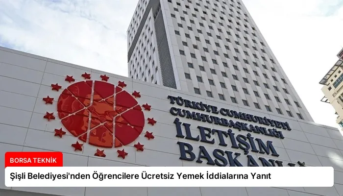 Şişli Belediyesi’nden Öğrencilere Ücretsiz Yemek İddialarına Yanıt