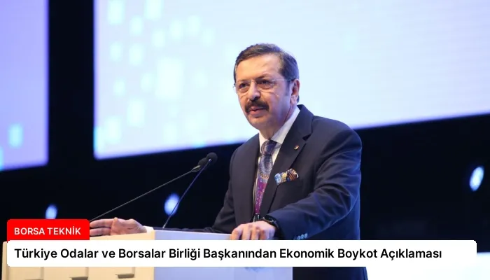 Türkiye Odalar ve Borsalar Birliği Başkanından Ekonomik Boykot Açıklaması