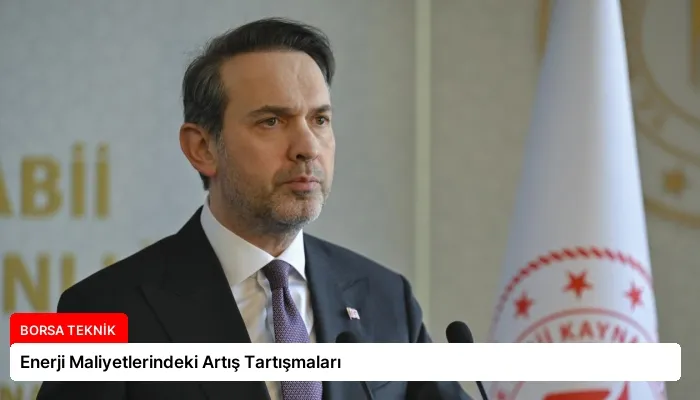 Enerji Maliyetlerindeki Artış Tartışmaları