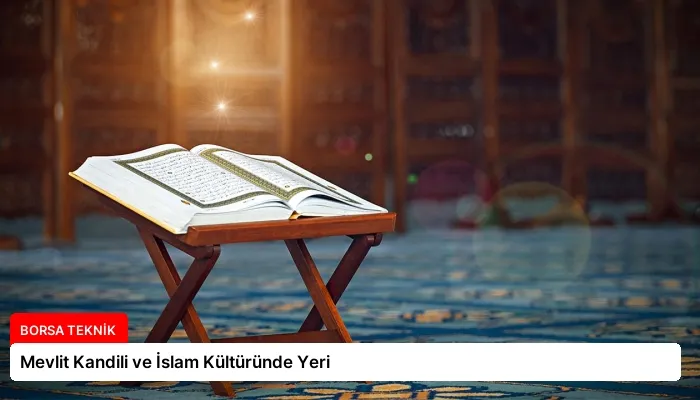 Mevlit Kandili ve İslam Kültüründe Yeri