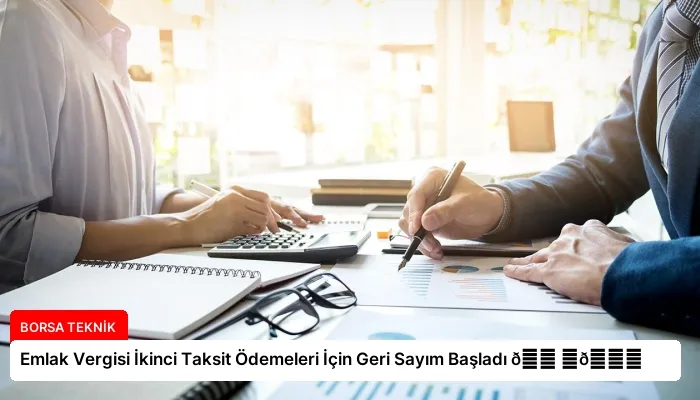 Emlak Vergisi İkinci Taksit Ödemeleri İçin Geri Sayım Başladı 🏠⏬👇