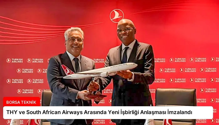 THY ve South African Airways Arasında Yeni İşbirliği Anlaşması İmzalandı