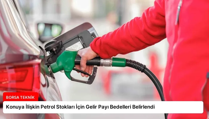 Konuya İlişkin Petrol Stokları İçin Gelir Payı Bedelleri Belirlendi