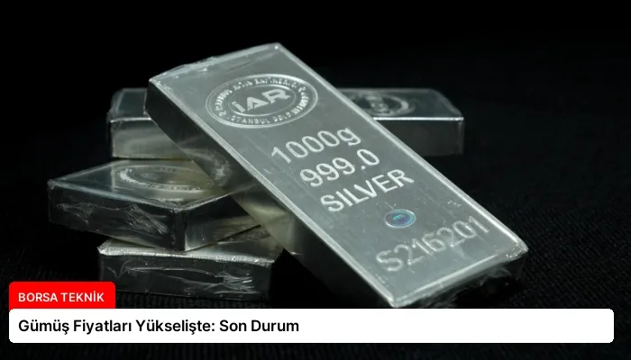 Gümüş Fiyatları Yükselişte: Son Durum