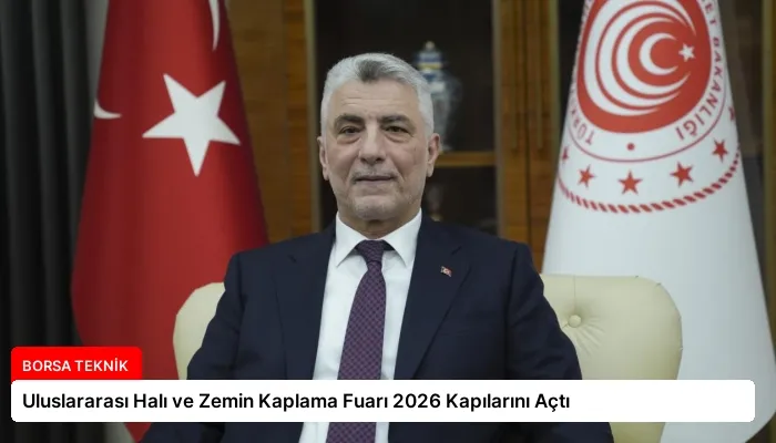 Uluslararası Halı ve Zemin Kaplama Fuarı 2026 Kapılarını Açtı