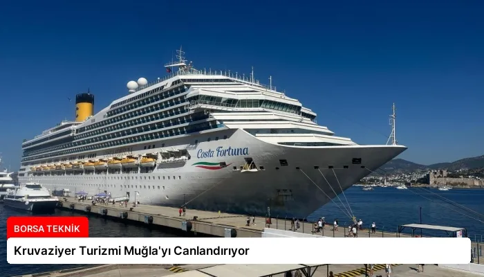 Kruvaziyer Turizmi Muğla’yı Canlandırıyor