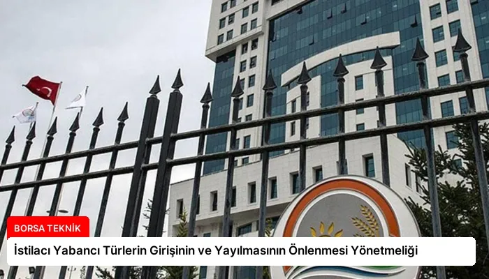 İstilacı Yabancı Türlerin Girişinin ve Yayılmasının Önlenmesi Yönetmeliği