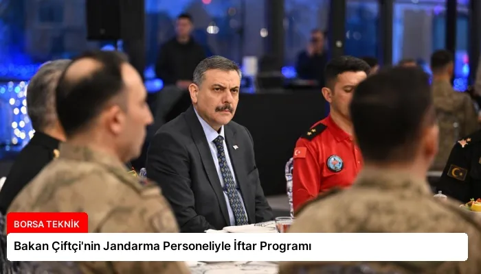 Bakan Çiftçi’nin Jandarma Personeliyle İftar Programı