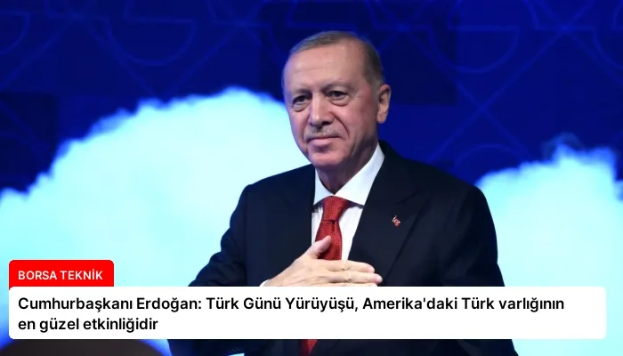 Cumhurbaşkanı Erdoğan: Türk Günü Yürüyüşü, Amerika’daki Türk varlığının en güzel etkinliğidir
