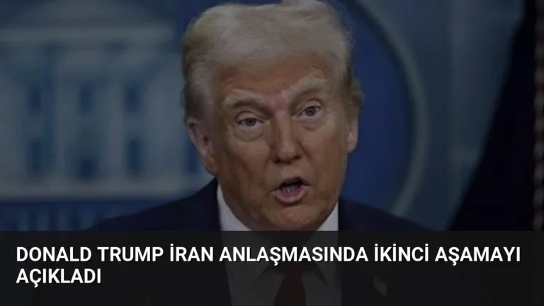 Donald Trump İran Anlaşmasında İkinci Aşamayı Açıkladı