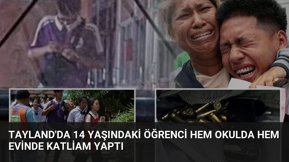 Tayland’da 14 Yaşındaki Öğrenci Hem Okulda Hem Evinde Katliam Yaptı