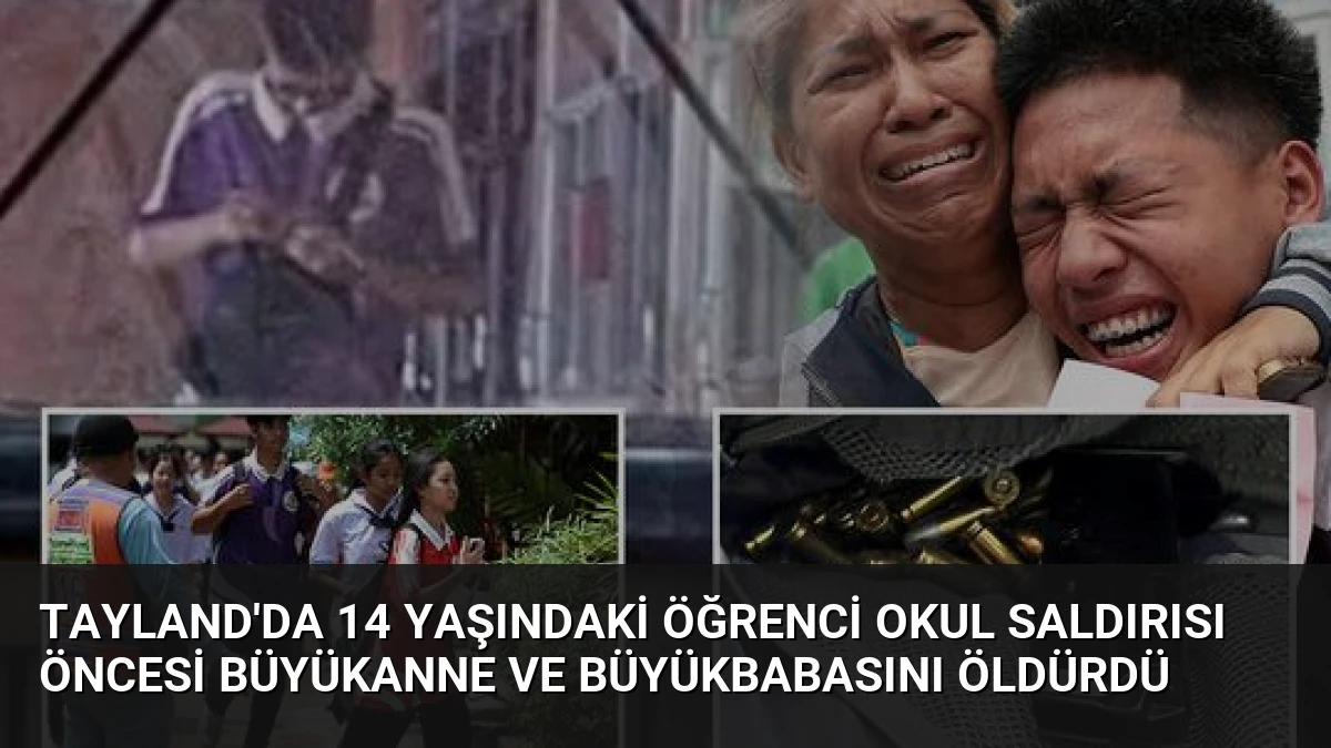 Tayland’da 14 Yaşındaki Öğrenci Okul Saldırısı Öncesi Büyükanne ve Büyükbabasını Öldürdü