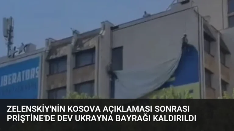 Zelenskiy’nin Kosova Açıklaması Sonrası Priştine’de Dev Ukrayna Bayrağı Kaldırıldı