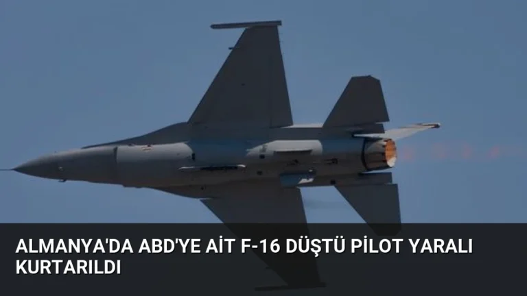 Almanya’da ABD’ye Ait F-16 Düştü Pilot Yaralı Kurtarıldı