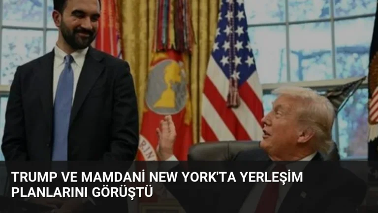 Trump ve Mamdani New York’ta Yerleşim Planlarını Görüştü
