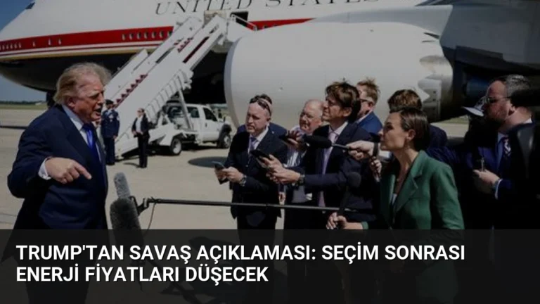 Trump’tan Savaş Açıklaması: Seçim Sonrası Enerji Fiyatları Düşecek